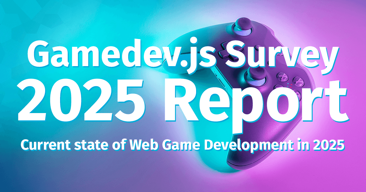 Gamedev.js Survey 2025 Report